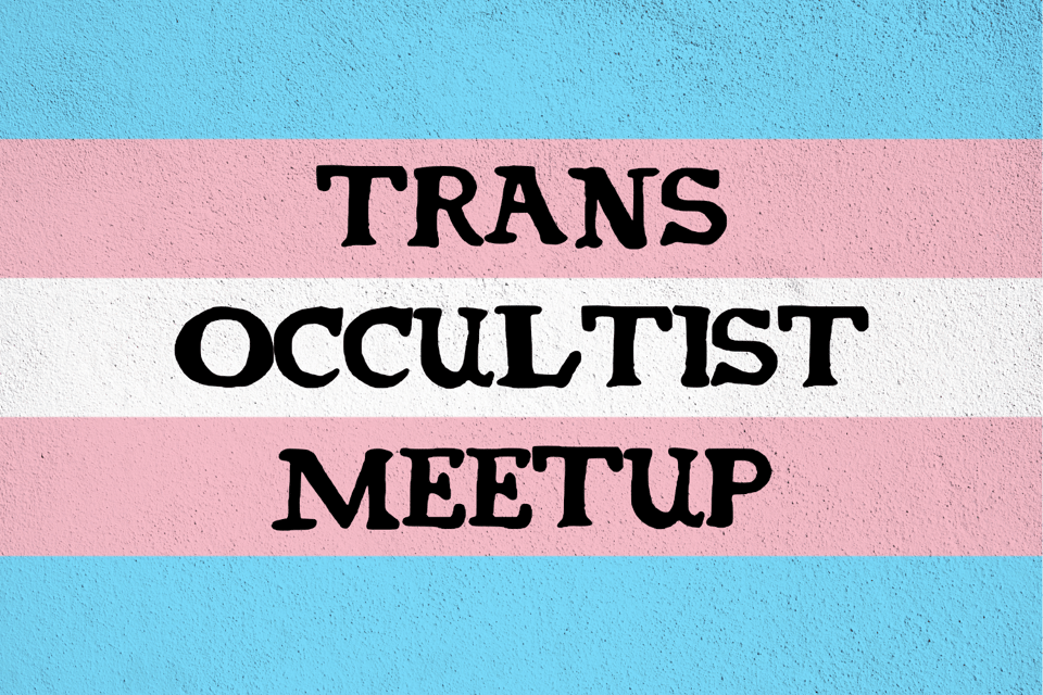 Trans Occultist Meetup