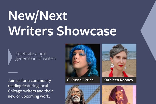 Promotional flyer for New/Next Writers Showcase, featuring four Chicago writers—C. Russell Price, Kathleen Rooney, Billy Tuggle, and Shivani Gupta.