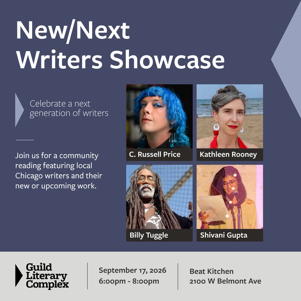 Promotional flyer for New/Next Writers Showcase, featuring four Chicago writers—C. Russell Price, Kathleen Rooney, Billy Tuggle, and Shivani Gupta.