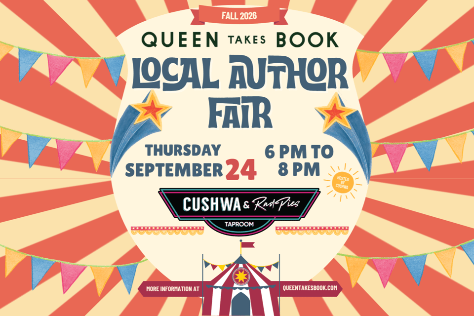 Queen Takes Book September 2026 Local Author Fair at Cushwa & Rad Pies Taproom on Thursday, September 24th at 6pm.