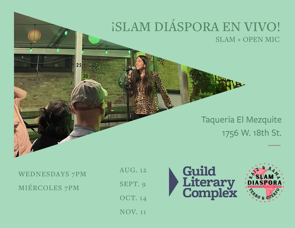 Flyer for “¡Slam Diáspora en Vivo!” featuring a photo of a poet performing at a microphone. The event includes a slam and open mic, hosted at Taqueria El Mezquite, 1756 W. 18th St. Wednesdays at 7 PM, with events on August 12, September 9, October 14, and November 11. The flyer features logos for Guild Literary Complex and Slam Diáspora.