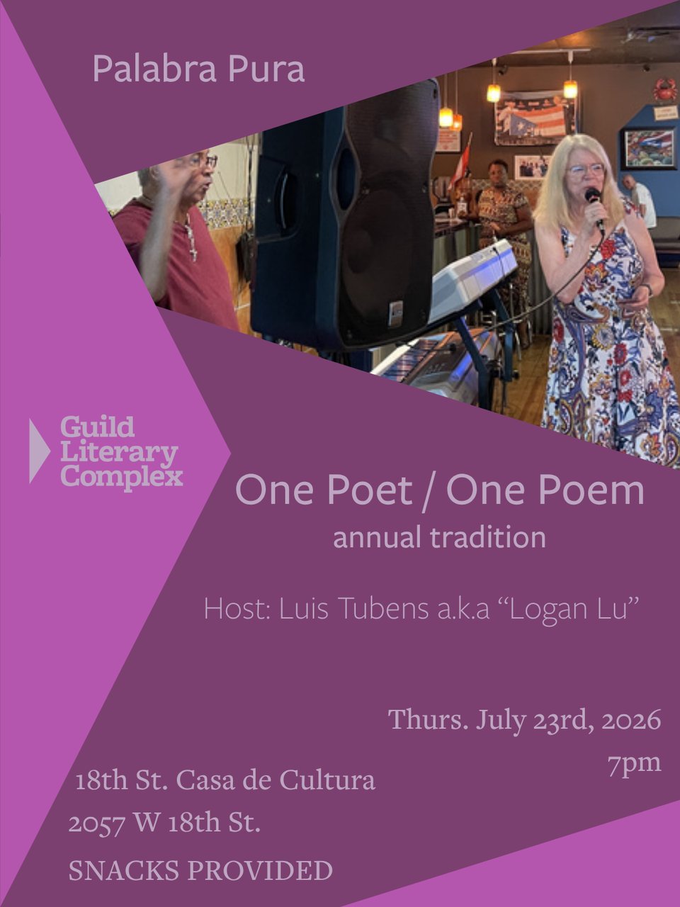 Promotional flyer for the Guild Literary Complex's Palabra Pura reading series. The flyer features a purple geometric design with two photos of poets performing with microphones. Text reads: "Palabra Pura. One Poet / One Poem – annual tradition. Host: Luis Tubens a.k.a. 'Logan Lu.' Thursday, July 23, 2026, 7:00 p.m. 18th St. Casa de Cultura, 2057 W. 18th St. Snacks provided." The Guild Literary Complex logo appears on the left side of the flyer.