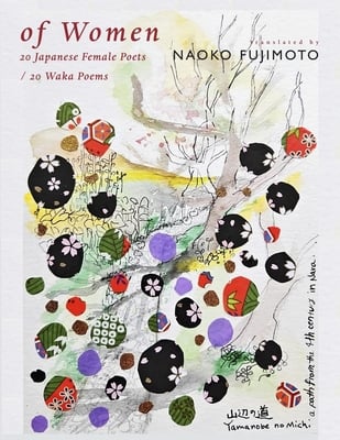 of Women: 20 Japanese Female Poets / 20 Waka Poems cover