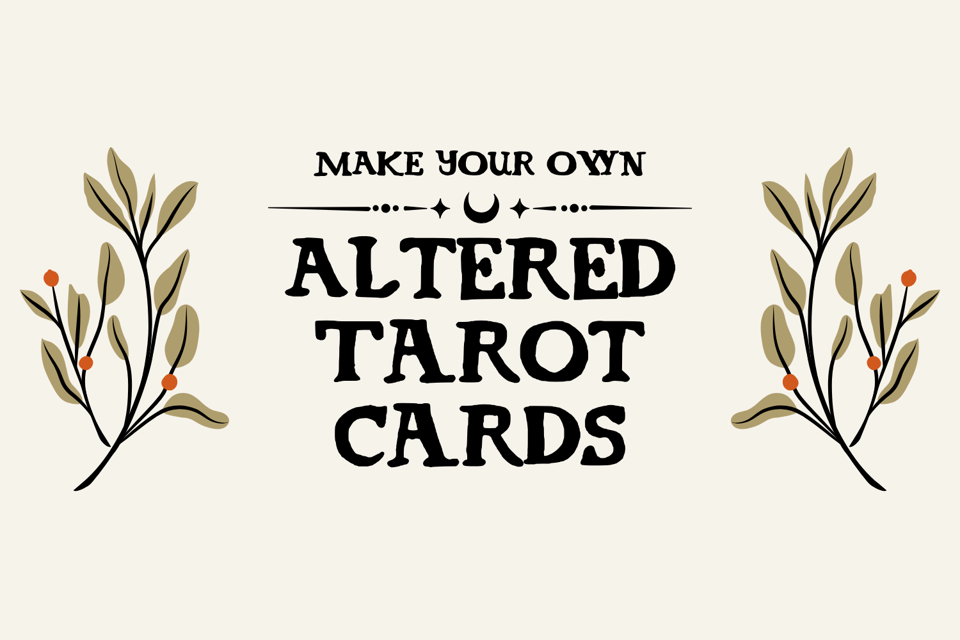 Make Your Own Altered Tarot Card
