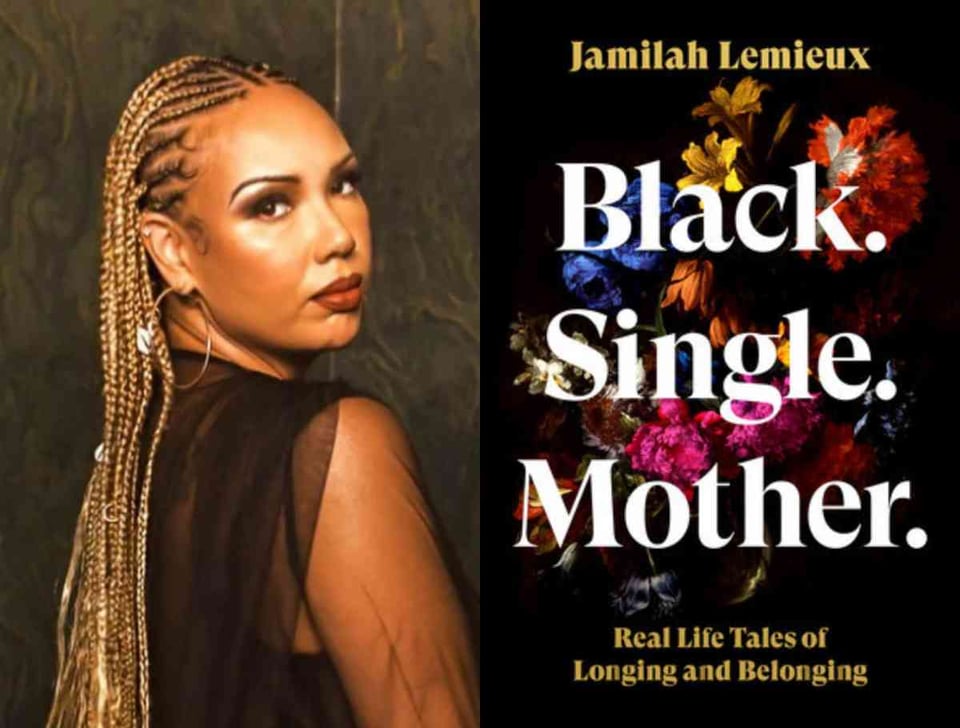 a photo of Jamilah Lemieux and the cover of her book black single mother