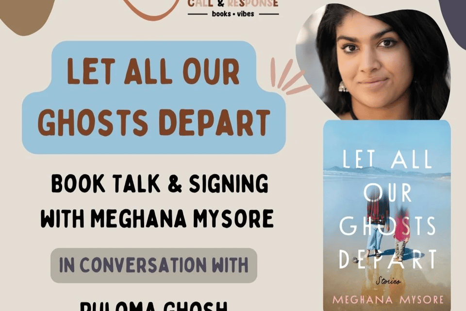 Event graphic featuring an author photo of Meghana Mysore and the book cover of Let All Our Ghosts Depart