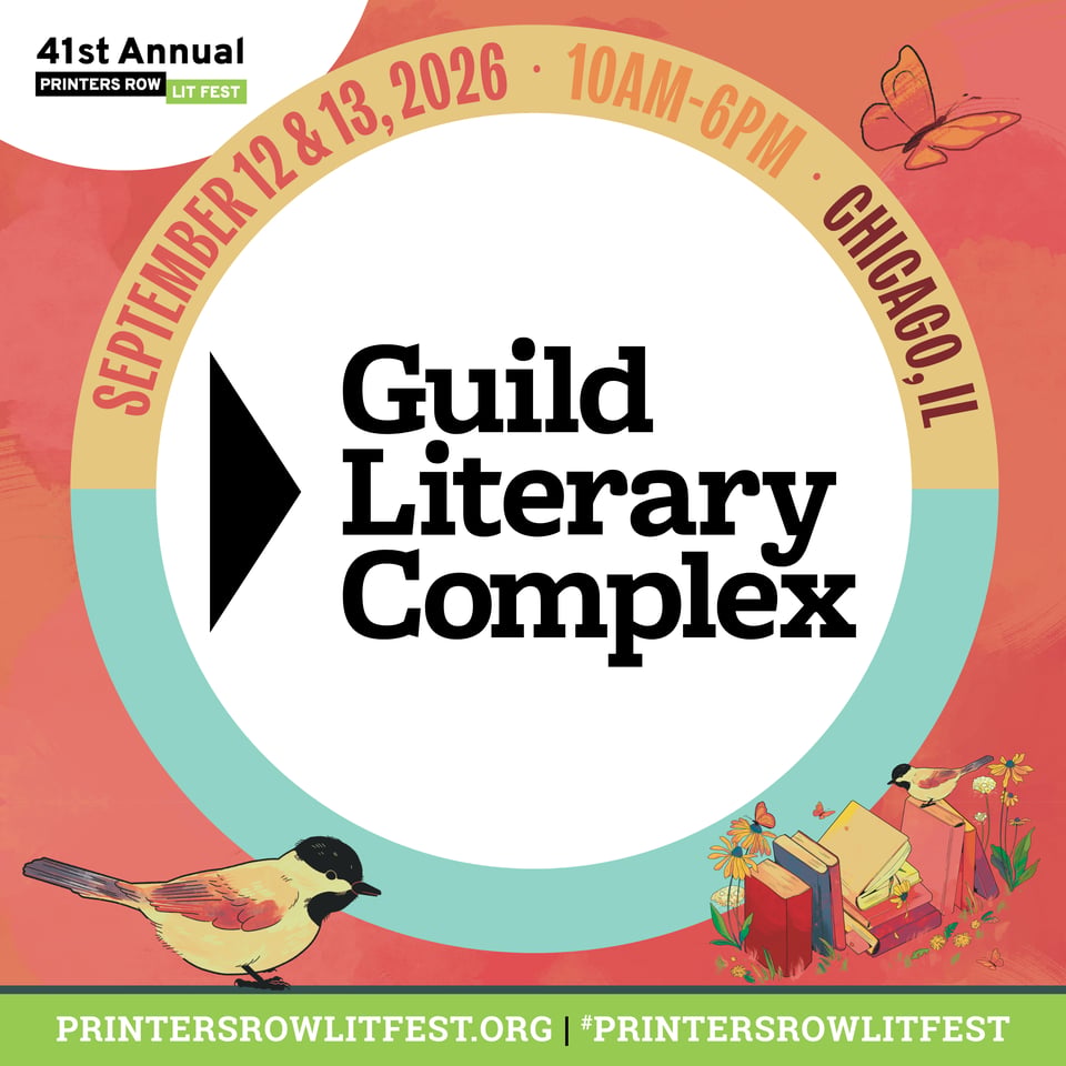 Flyer for the 41st Annual Printers Row Lit Fest, taking place September 12 & 13, 2026, from 10 AM–6 PM in Chicago, IL. The center features the Guild Literary Complex logo inside a large circular design. The colorful coral, yellow, and teal background includes illustrations of birds, butterflies, flowers, and stacks of books. The bottom of the flyer reads PRINTERSROWLITFEST.ORG | #PRINTERSROWLITFEST.