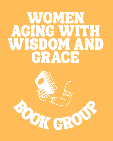 poster of Women Aging with Wisdom and Grace